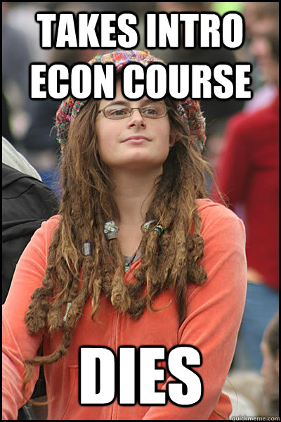 takes intro econ course dies  College Liberal