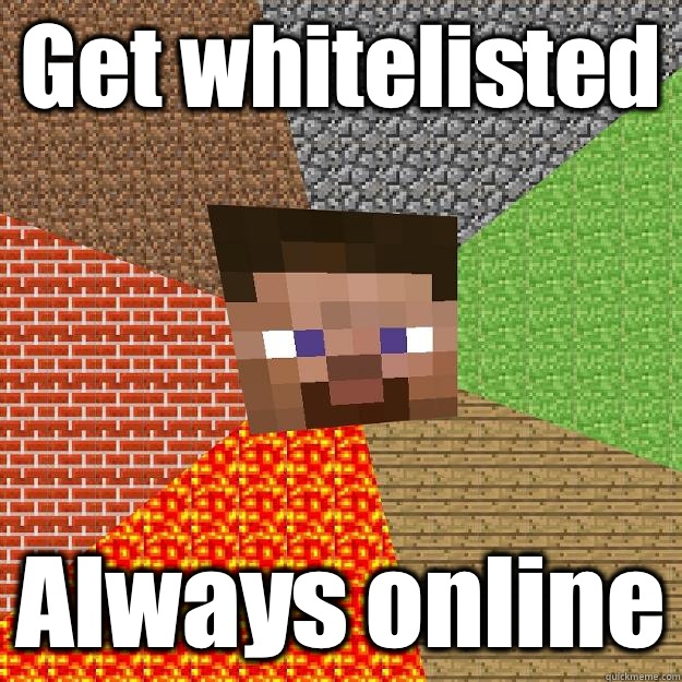 Get whitelisted Always online  Minecraft