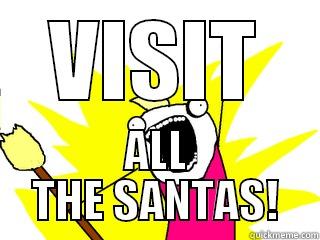 VISIT ALL THE SANTAS! All The Things