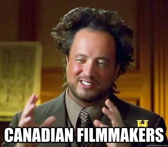  Canadian filmmakers -  Canadian filmmakers  Ancient Aliens