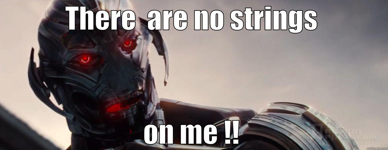 Ultron strings - THERE  ARE NO STRINGS ON ME !! Misc