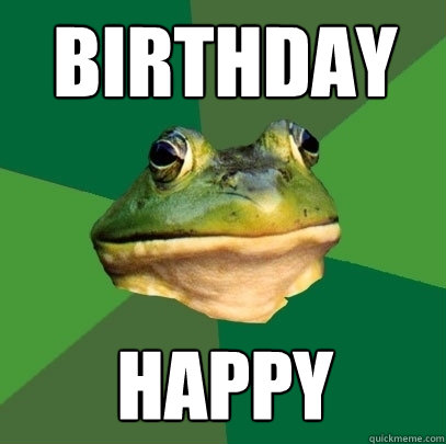 birthday happy  Foul Bachelor Frog
