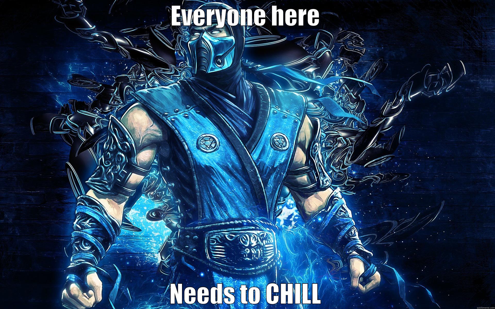 subzero chill - EVERYONE HERE NEEDS TO CHILL Misc