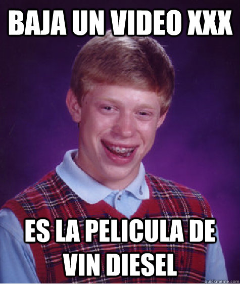 Baja un video XXX Es la pelicula de Vin Diesel  Bad Luck Brian