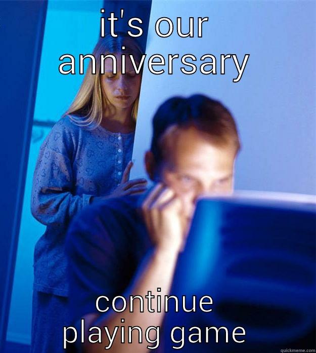 IT'S OUR ANNIVERSARY CONTINUE PLAYING GAME Redditors Wife