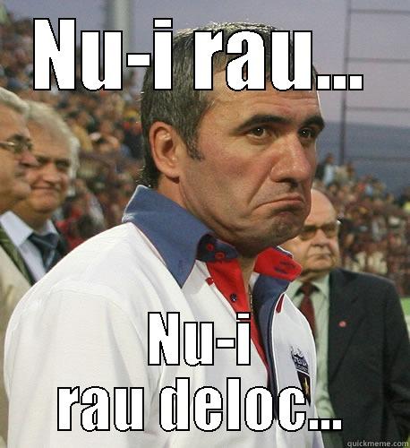 Hagi 2 - NU-I RAU... NU-I RAU DELOC... Misc