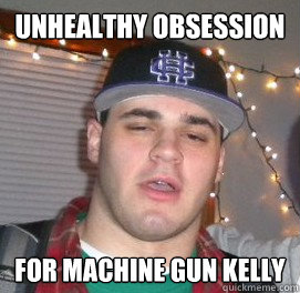 unhealthy obsession for machine gun kelly - unhealthy obsession for machine gun kelly  Krybaby Kyle