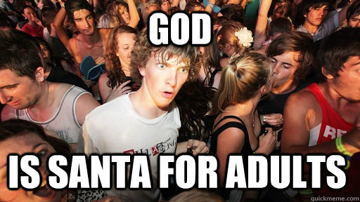 god is santa for adults  Sudden Clarity Clarence