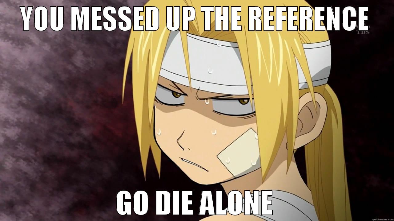 fAIL FMA - YOU MESSED UP THE REFERENCE GO DIE ALONE Misc