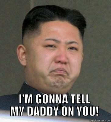 Get a thong, Kim Jong!  -  I'M GONNA TELL MY DADDY ON YOU! Misc