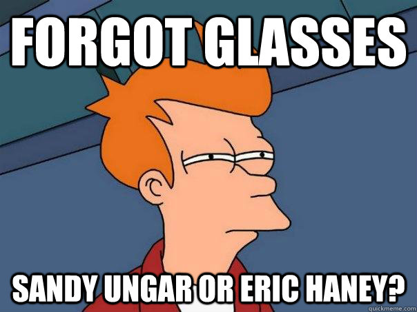 Forgot Glasses Sandy Ungar or Eric Haney?  Futurama Fry