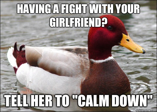 having-a-fight-with-your-girlfriend-tell-her-to-calm-down