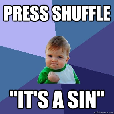 Press shuffle 