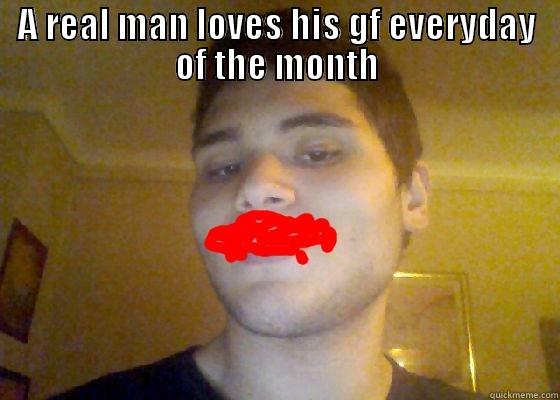 gianni bg - A REAL MAN LOVES HIS GF EVERYDAY OF THE MONTH  Misc