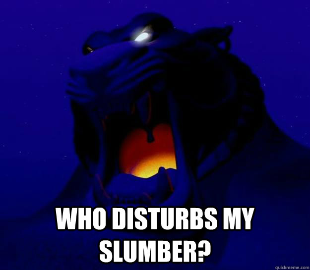 Who disturbs my slumber? - Who disturbs my slumber?  Cave of Wonders