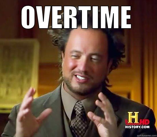 OVERTIME  Ancient Aliens