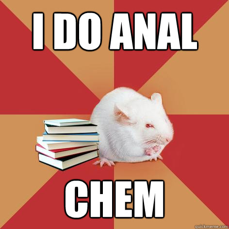 i do anal chem - i do anal chem  Science Major Mouse