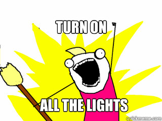 Turn on All the lights - Turn on All the lights  All The Things