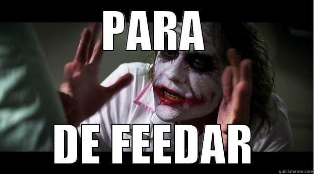 PARA DE FEEDAR Joker Mind Loss