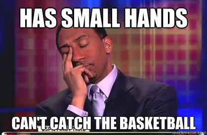 Has Small Hands Can't Catch the Basketball  Stephen A Smith