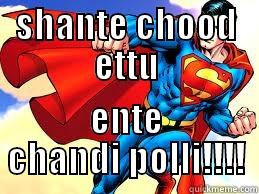 man annan - SHANTE CHOOD ETTU ENTE CHANDI POLLI!!!! Misc