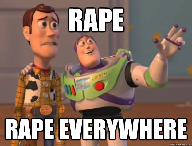 rape rape everywhere  Buzz Lightyear