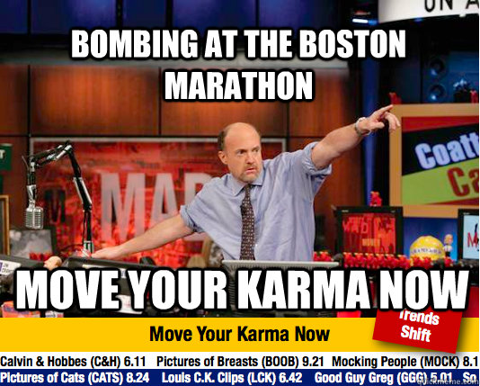 bombing at the boston marathon move your karma now  Mad Karma with Jim Cramer