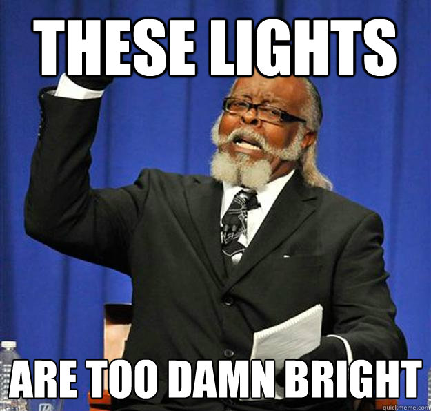 THESE LIGHTS  Are too damn BRIGHT  Jimmy McMillan