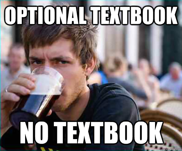 Optional Textbook No Textbook - Optional Textbook No Textbook  Lazy College Senior