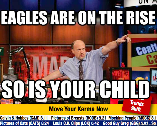 eagles are on the rise so is your child  Mad Karma with Jim Cramer