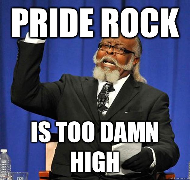 Pride rock Is too damn high  Jimmy McMillan