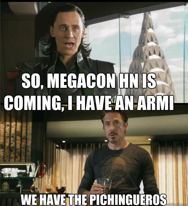 So, Megacon hn is Coming, I have an armi We have the Pichingueros - So, Megacon hn is Coming, I have an armi We have the Pichingueros  The Avengers