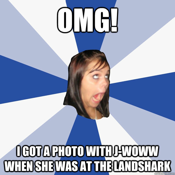 OMG! I got a photo with J-woww when she was at the landshark  Annoying Facebook Girl