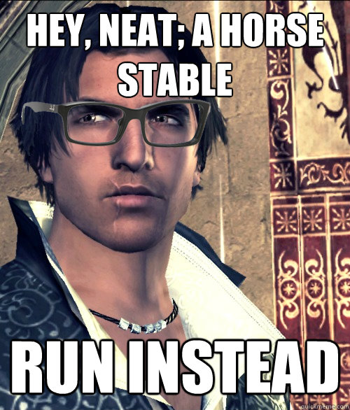 HEY, NEAT; A HORSE STABLE RUN INSTEAD  Hipster Ezio Auditore