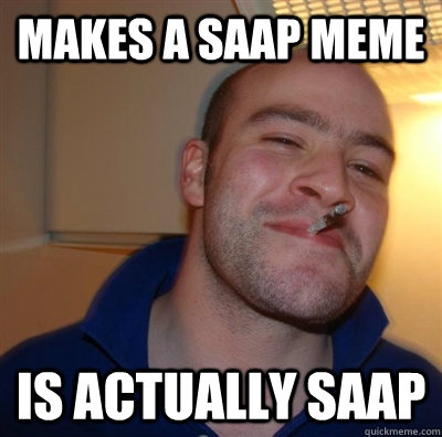 makes a SAAP meme is actually saap - makes a SAAP meme is actually saap  BF3 Good guy Greg