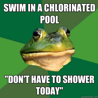 Swim in a chlorinated pool 