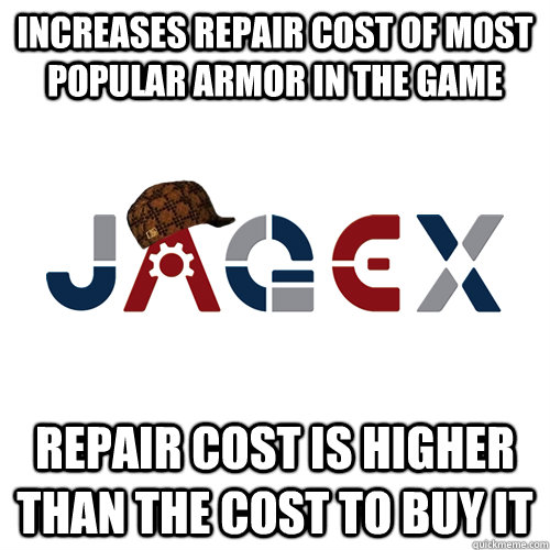 Increases repair cost of most popular armor in the game Repair cost is higher than the cost to buy it  