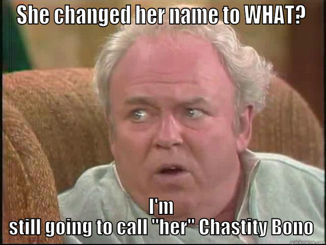 RadFem Archie Bunker - SHE CHANGED HER NAME TO WHAT? I'M STILL GOING TO CALL 