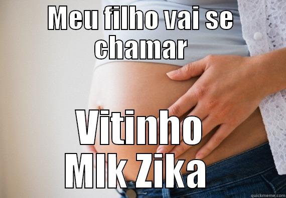 MEU FILHO VAI SE CHAMAR VITINHO MLK ZIKA  Unhelpful High School Teacher