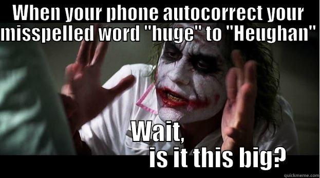 When your phone autocorrect your misspelled word 