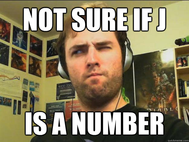 not sure if j is a number  