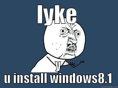 IYKE Y U INSTALL WINDOWS8.1 Y U No