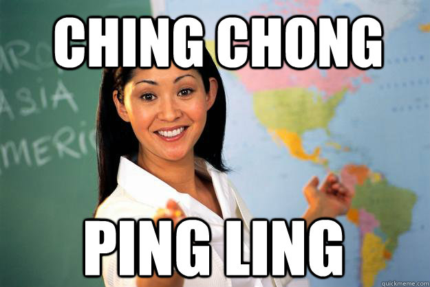 CHING CHONG PING LING - CHING CHONG PING LING  Unhelpful High School Teacher