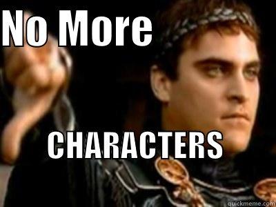 NO MORE                CHARACTERS                 Downvoting Roman