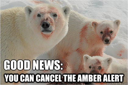 Good news: you can cancel the amber alert  Bad News Bears