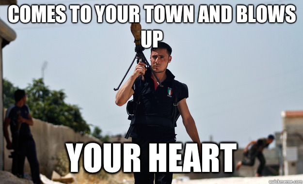 Comes to your town and blows up Your heart   Ridiculously Photogenic Syrian Soldier