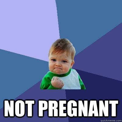  not pregnant   Success Kid