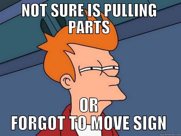 NOT SURE IS PULLING PARTS OR FORGOT TO MOVE SIGN Futurama Fry