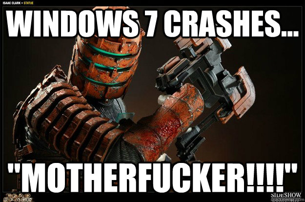 Windows 7 Crashes... 