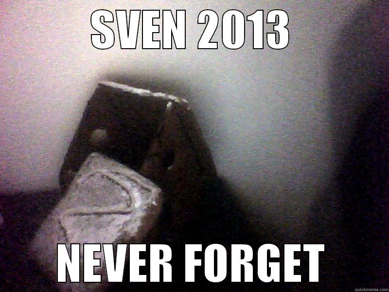 SVEN 2013 NEVER FORGET Misc